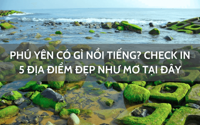 Phú Yên có gì nổi tiếng